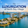 Aerial view of North Bay Village waterfront and condominium buildings illustrating the luxurization and transformation of the community.
